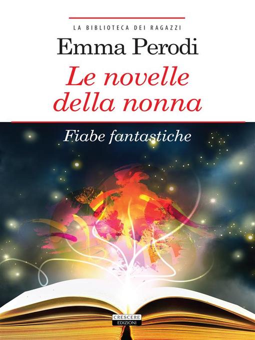 Title details for Le novelle della nonna. Fiabe fantastiche by Emma Perodi - Available